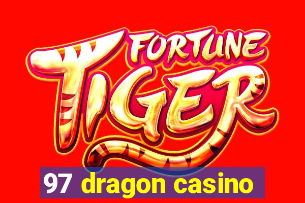 97 dragon casino